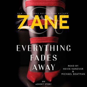 Zane's Everything Fades Away An eShort Story, Zane