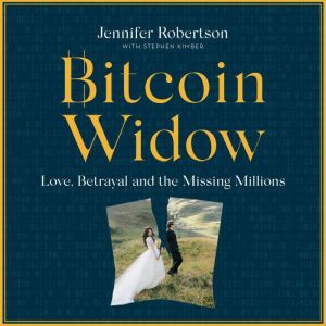 Bitcoin Widow, Jennifer Robertson