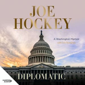 Diplomatic: A Washington memoir: A Washington memoir
