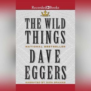 The Wild Things, Dave Eggers