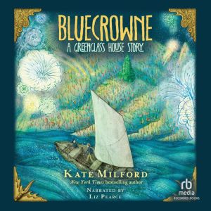Bluecrowne, Kate Milford