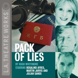Pack of Lies, Hugh Whitemore