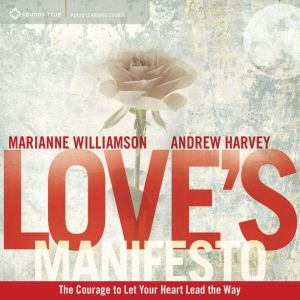 Loves Manifesto, Andrew Harvey