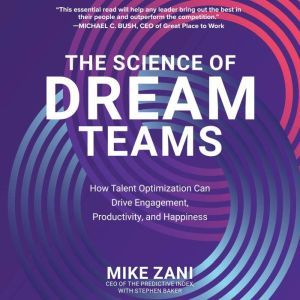 The Science of Dream Teams, Mike Zani