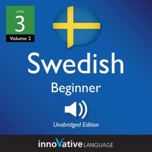 Learn Swedish  Level 4 Beginner Swe..., Innovative Language Learning
