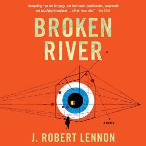 Broken River, J. Robert Lennon