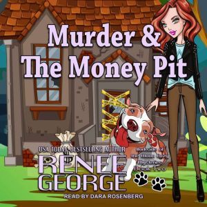 Murder & The Money Pit, Renee George