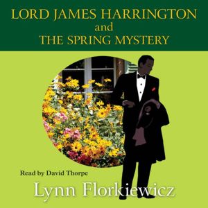 Lord James Harrington and The Spring ..., Lynn Florkiewicz