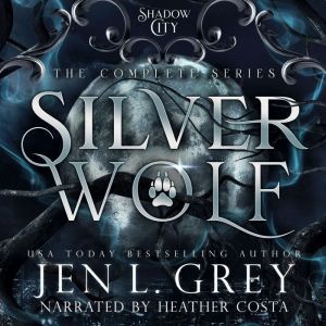 Shadow City Siver Wolf Complete Seri..., Jen L. Grey