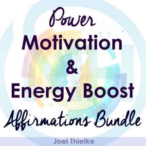 Power Motivation  Energy Boost  Aff..., Joel Thielke