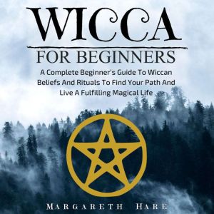 Wicca For Beginners, Margareth Hare