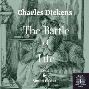 The Battle of Life, Charles Dickens
