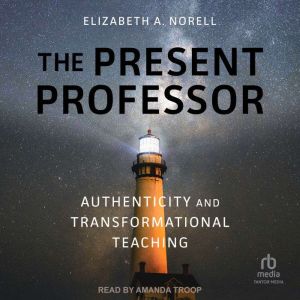 The Present Professor, Elizabeth A. Norell