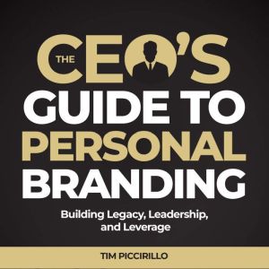 The CEOs Guide to Personal Branding