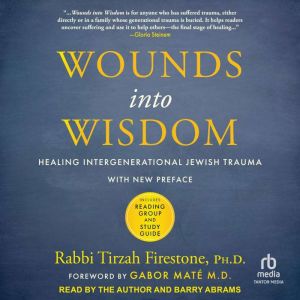 Wounds into Wisdom, PhD Firestone