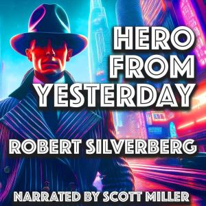 Hero From Yesterday, Robert Silverberg