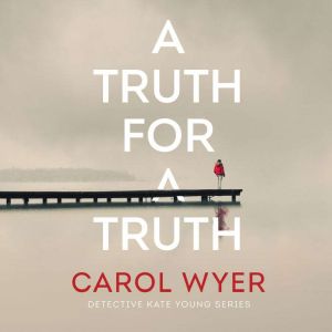 A Truth for a Truth, Carol Wyer