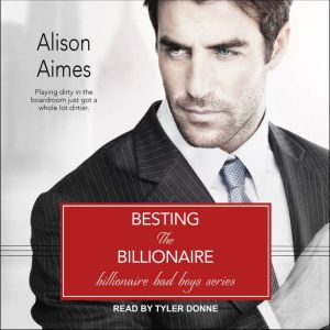 Besting the Billionaire, Alison Aimes