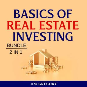 Basics of Real Estate Investing Bundl..., Jim Gregory