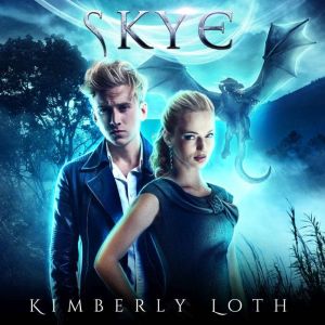 Skye The Dragon Kings Book 4, Kimberly Loth