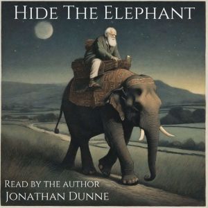 Hide the Elephant, Jonathan Dunne