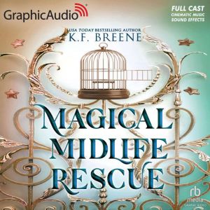 Magical Midlife Rescue Dramatized Ad..., K.F. Breene