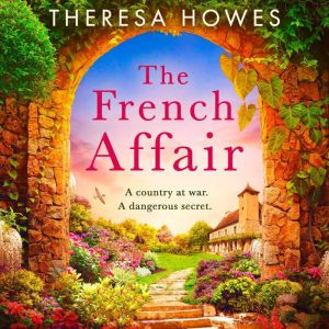 The French Affair, Theresa Howes