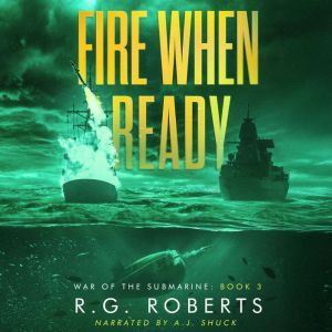 Fire When Ready, R.G. Roberts