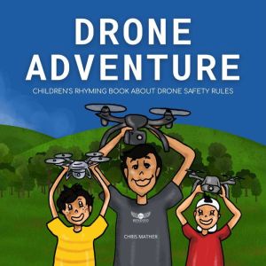 Drone Adventure, Chris Mather