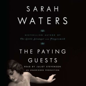 The Paying Guests, Sarah Waters