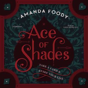 Ace of Shades, Amanda Foody