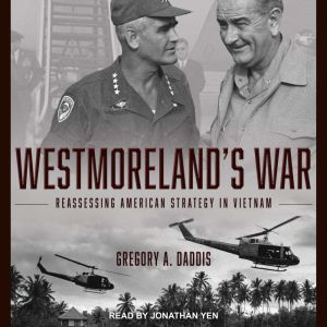 Westmorelands War, Gregory Daddis