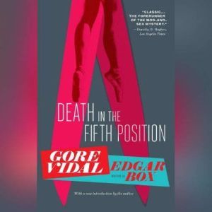 Death in the Fifth Position, Gore Vidal