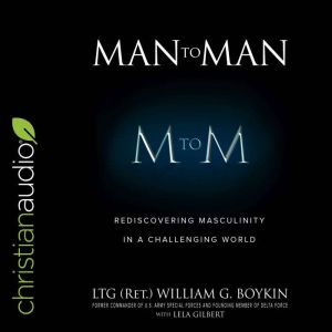 Man to Man, LTG Ret. William G. Boykin