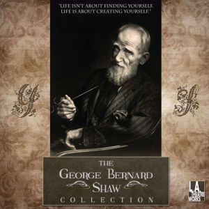 The George Bernard Shaw Collection, George Bernard Shaw