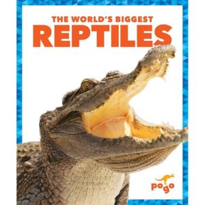 The Worlds Biggest Reptiles, Mari Schuh