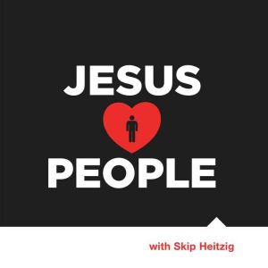 Jesus Loves People, Skip Heitzig