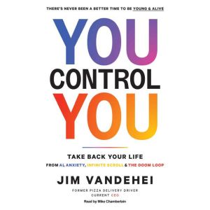 You Control YOU, Jim VandeHei