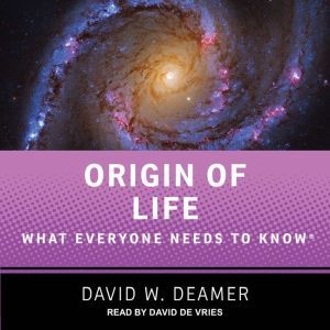 Origin of Life, David W. Deamer