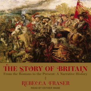 The Story of Britain, Rebecca Fraser