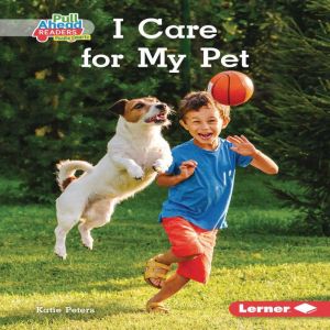I Care for My Pet, Katie Peters