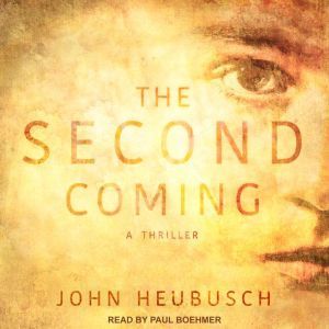 The Second Coming, John Heubusch