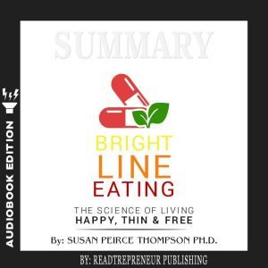 Summary of Bright Line Eating The Sc..., Readtrepreneur Publishing