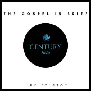 The Gospel In Brief, Leo Tolstoy