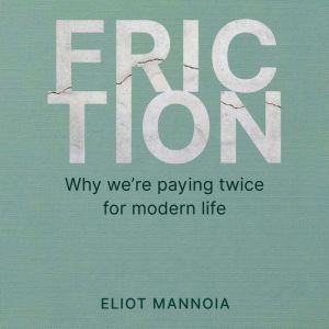 Friction, Eliot Mannoia