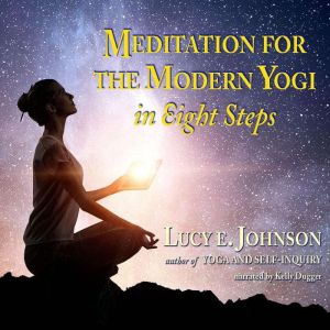 Meditation for the Modern Yogi in E..., Lucy E Johnson