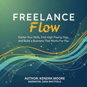 Freelance Flow, Kendra Moore