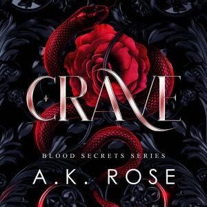 Crave, A. K. Rose