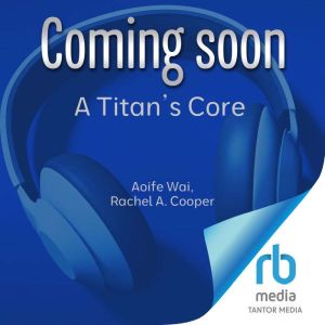 A Titans Core, Aoife Wai