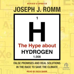 The Hype About Hydrogen, Joseph J. Romm